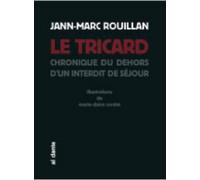 Le tricard: Chronique du dehors d'un interdit de séjour