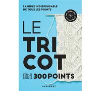 Collectif – Le tricot en 300 points – Marabout