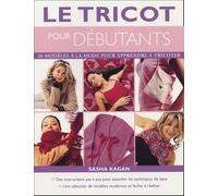 Le tricot pour débutants: 20 Modèles à la mode pour apprendre à tricoter
