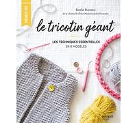 Mademoiselle Plumette – Le tricotin géant : Les techniques essentielles en 8 modèles – Broché