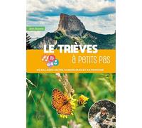 Le Trièves à petits pas: 40 balades entre panoramas et patrimoine