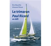 Le trimaran Paul Ricard, un défi
