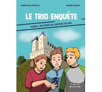 Le Trio Enquête - Tome 3 - Mystère Au Château De Pau