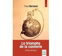 Le Triomphe De La Connerie - Essai Satirique