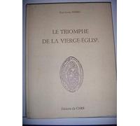 Le triomphe de la Vierge-Église : A l'origine du décor du portail occidental de Notre-Dame de Senlis : sources historiques, littéraires et iconographiques