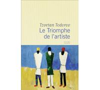 Le Triomphe de l'artiste Tzvetan Todorov (Auteur)