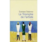 Le Triomphe de l'artiste Tzvetan Todorov (Auteur)