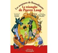 Le triomphe de Pauvre Loup - Francine Pouchot - Triomphe Eds Du - cartonné - Album jeunesse dès 3 ans