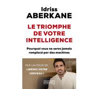 Le Triomphe de votre intelligence - Idriss J. Aberkane - Pocket - Poche - Essai