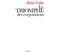 Le triomphe des corporations - Alain Cotta - Grasset - Livre