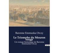 Le Triomphe Du Mouron Rouge