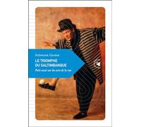 Le Triomphe du saltimbanque, Petit essai sur les arts de la rue