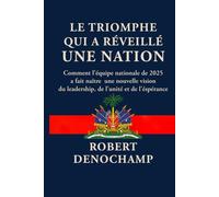 Le Triomphe qui a réveillé une nation: Comment l’équipe nationale de 2025 a fait naître une nouvelle vision du leadership, de l’unité et de l’espérance
