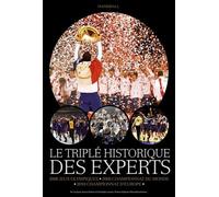 Le triplé historique des Experts: 2008 Jeux olympiques, 2009 Championnat du monde, 2010 Championnat d'Europe