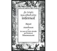 Le Triple Vocabulaire infernal - Manuel de démonomane - Ou les ruses de l'enfer dévoilées - Frinellan - Bussiere - broché - Manuel
