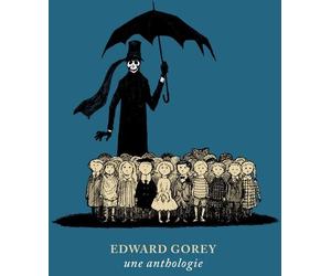 LE TRIPODE Edward Gorey, une anthologie