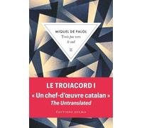 Le Troiacord - Tome 1 - Trois Pas Vers Le Sud