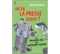 Le troisième âge du quatrième pouvoir : où va la presse écrite ?