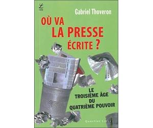 Le troisième âge du quatrième pouvoir : où va la presse écrite ?
