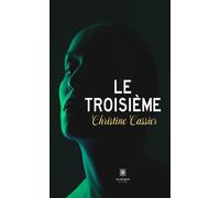Le troisième - Christine Cassier - Le Lys Bleu - broché - Roman