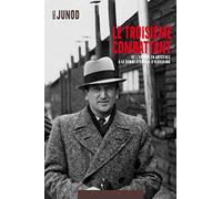 Le troisième combattant: De l’ypérite en Abyssinie à la bombe atomique d'Hiroshima
