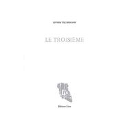 Le Troisième - Esther Tellermann - Unes Eds - broché - Poésie