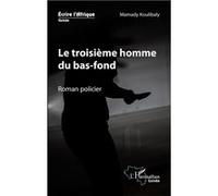 Le troisième homme du bas-fond Mamady Koulibaly (Auteur)