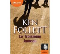 Le Troisième Jumeau Ken Follett (Auteur), Marie Bouvier (Lu par), Jean Rosenthal (Traduction)