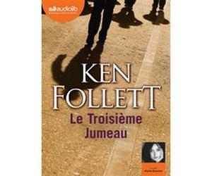 Le Troisième Jumeau Ken Follett (Auteur), Marie Bouvier (Lu par), Jean Rosenthal (Traduction)