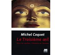 Le Troisième oeil - Dans les mythes, l'histoire et l'homme