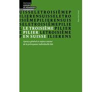 Le troisième pilier en Suisse: Aperçu général et enjeux autour de la prévoyance individuelle liée