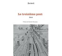 Le troisième pont - Do Avril - L'harmattan - broché - Récit