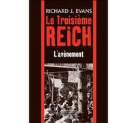 J. Richard Evans – Le Troisième Reich: L'Avènement – Étude – Broché
