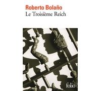 Le Troisième Reich - Roberto Bolaño - Gallimard - Poche - Roman