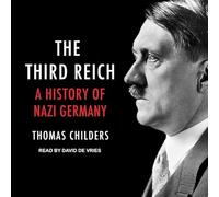Le Troisième Reich : une histoire de l'Allemagne nazie