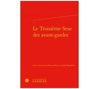 Le Troisième Sexe Des Avant-Gardes