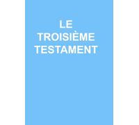 Le Troisième Testament