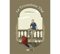 Le troisième thé Christian Cailleaux (Auteur)
