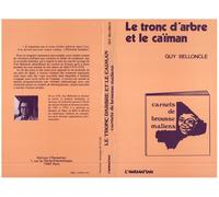 Le tronc d'arbre et le caïman - Carnets de brousse maliens - Guy Belloncle - L'harmattan - Livre