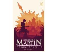 Le Trône De Fer (A Game Of Thrones) - Tome 10 - Le Chaos