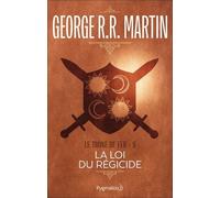 Le Trône De Fer (A Game Of Thrones) - Tome 9 - La Loi Du Régicide