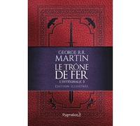 Le Trône de Fer George R.R. Martin (Auteur), Jean Sola (Traduction)
