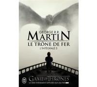 Le trône de fer George R.R. Martin (Auteur), Patrick Marcel (Traduction)
