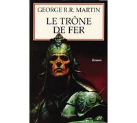 Le Trône de fer - grand prix locus 1997 du meilleur roman americain dans sa categorie - George R.R. Martin - Pygmalion - broché - Roman