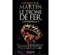 Le Trône De Fer L'intégrale (A Game Of Thrones) - Tome 2