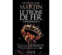 Le Trône de fer - L'Intégrale La Bataille des rois - L'Ombre maléfique - L'Invincible Forteresse - George R.R. Martin - Pygmalion - broché - Roman
