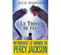 Nathalie Serval – Kane Chronicles : Le Trône de feu (Tome 2) – Broché