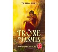 Le Trône de jasmin (Les Royaumes ardents, Tome 1) Tasha Suri (Auteur)