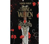 Le trône de Valden: Tome 1