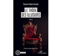 Etienne Fabaka Sissoko – Le trône des illusions – Roman – Broché – L'Harmattan